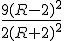 \frac{9(R-2)^2}{2(R+2)^2}
